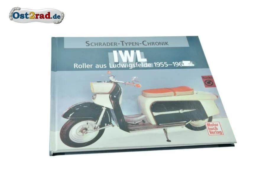 Buch IWL - Roller aus Ludwigsfelde 1955-1964 von Frank Rönicke Buch IWL - Roller aus Ludwigsfelde 1955-1964 von Frank Rönicke