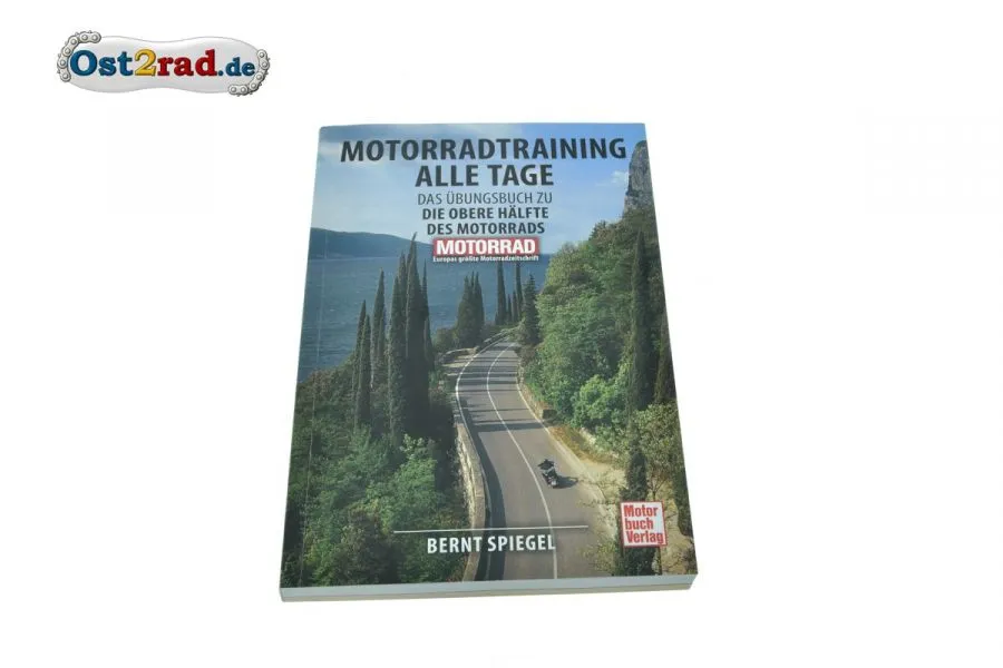 Buch Motorradtraining alle Tage - Bernt Spiegel Buch Motorradtraining alle Tage - Bernt Spiegel