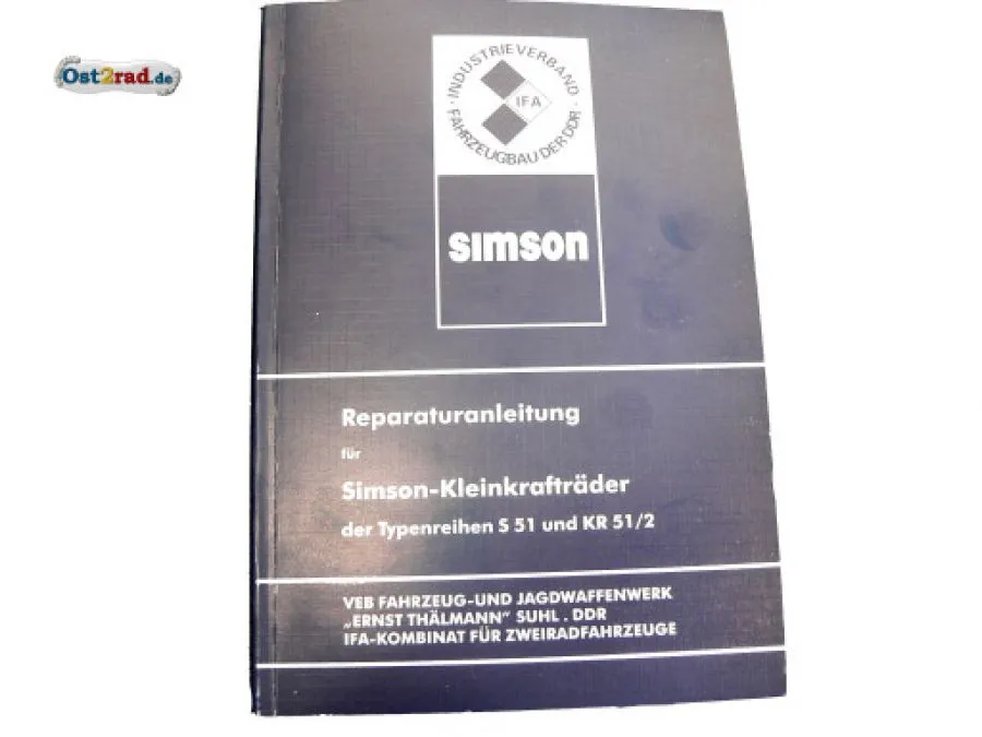 Reparaturanleitung SIMSON S51 Schwalbe KR51/2 Reparaturanleitung SIMSON S51 Schwalbe KR51/2