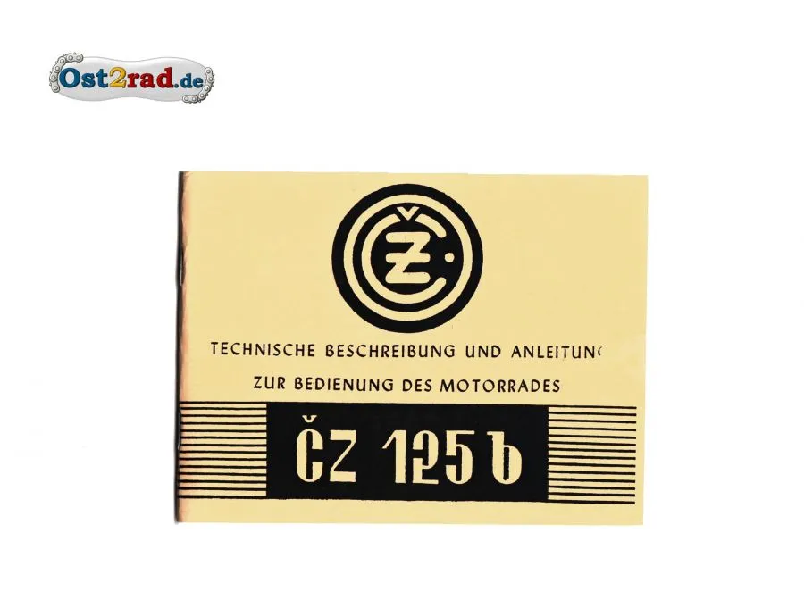 Technische Beschreibung und Anleitung CZ 125 B deutsch Technische Beschreibung und Anleitung CZ 125 B deutsch